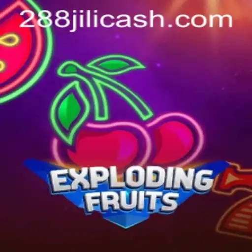 Exploring the Exciting World of ExplodingFruits and 288JILI.com